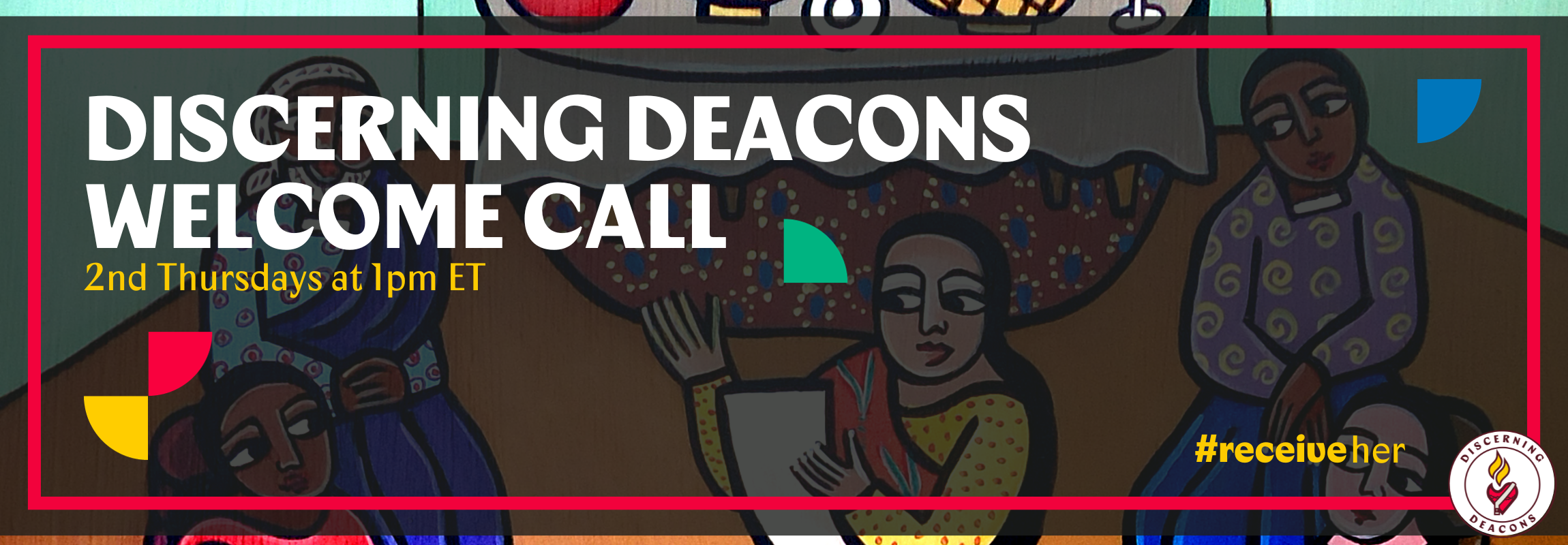 Discerning Deacons Welcome Call - Discerning Deacons